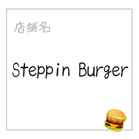 Steppin Burger