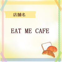 EAT ME CAFE